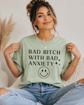 Single Color Screen Print - Bad Bitch With Bad Anxiety