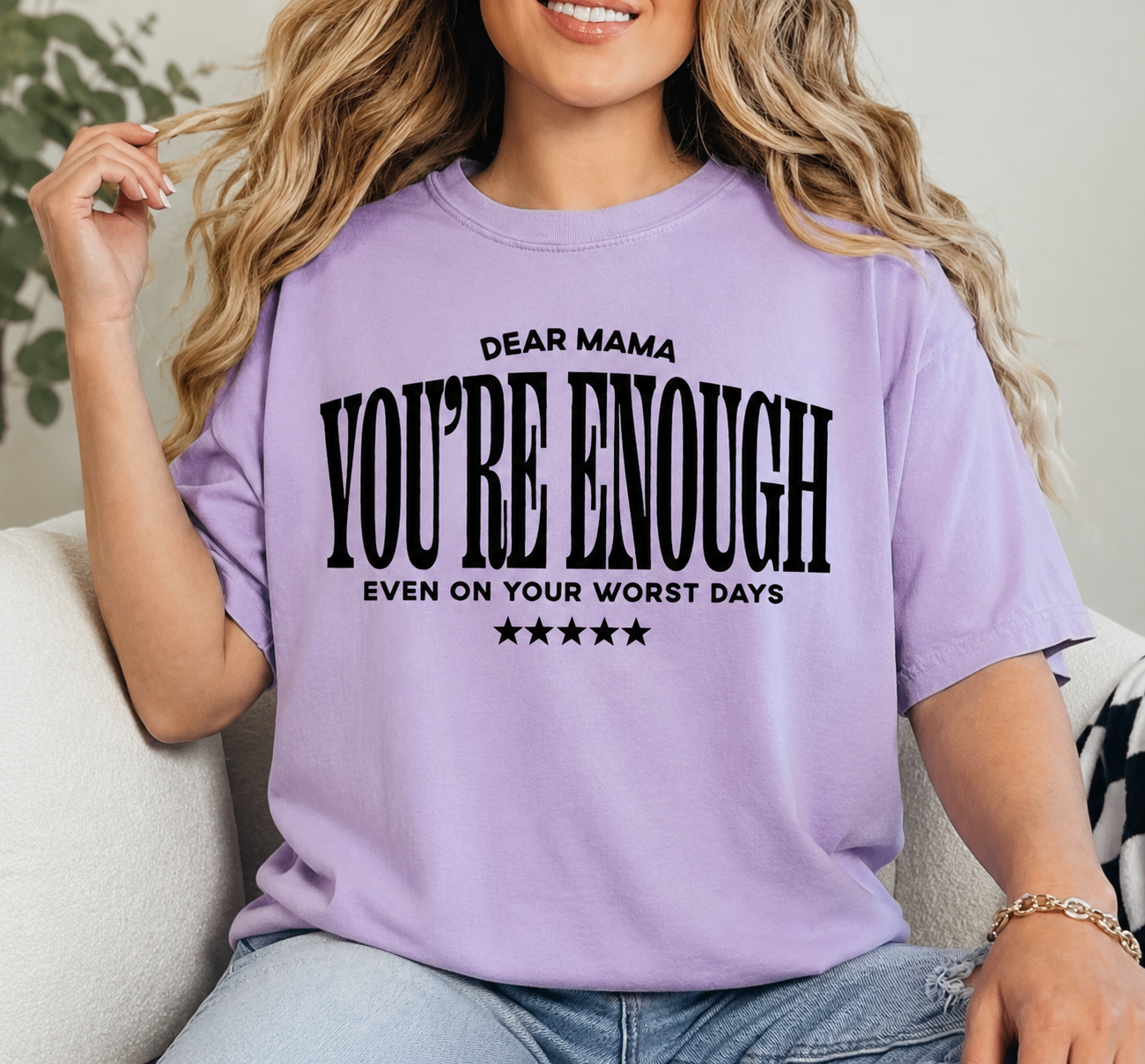 Single Color Screen Print - Dear Mama You're Enough