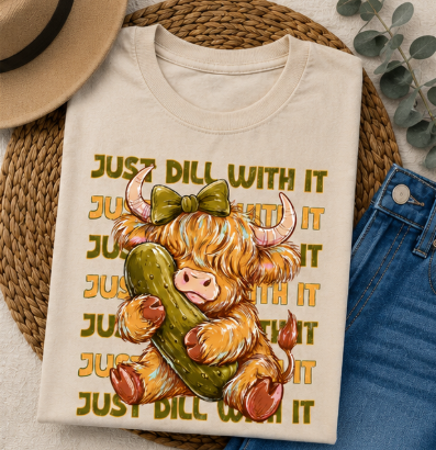 Full Color Screen Print - 🥒🐮 Just Dill With It 🐮🥒