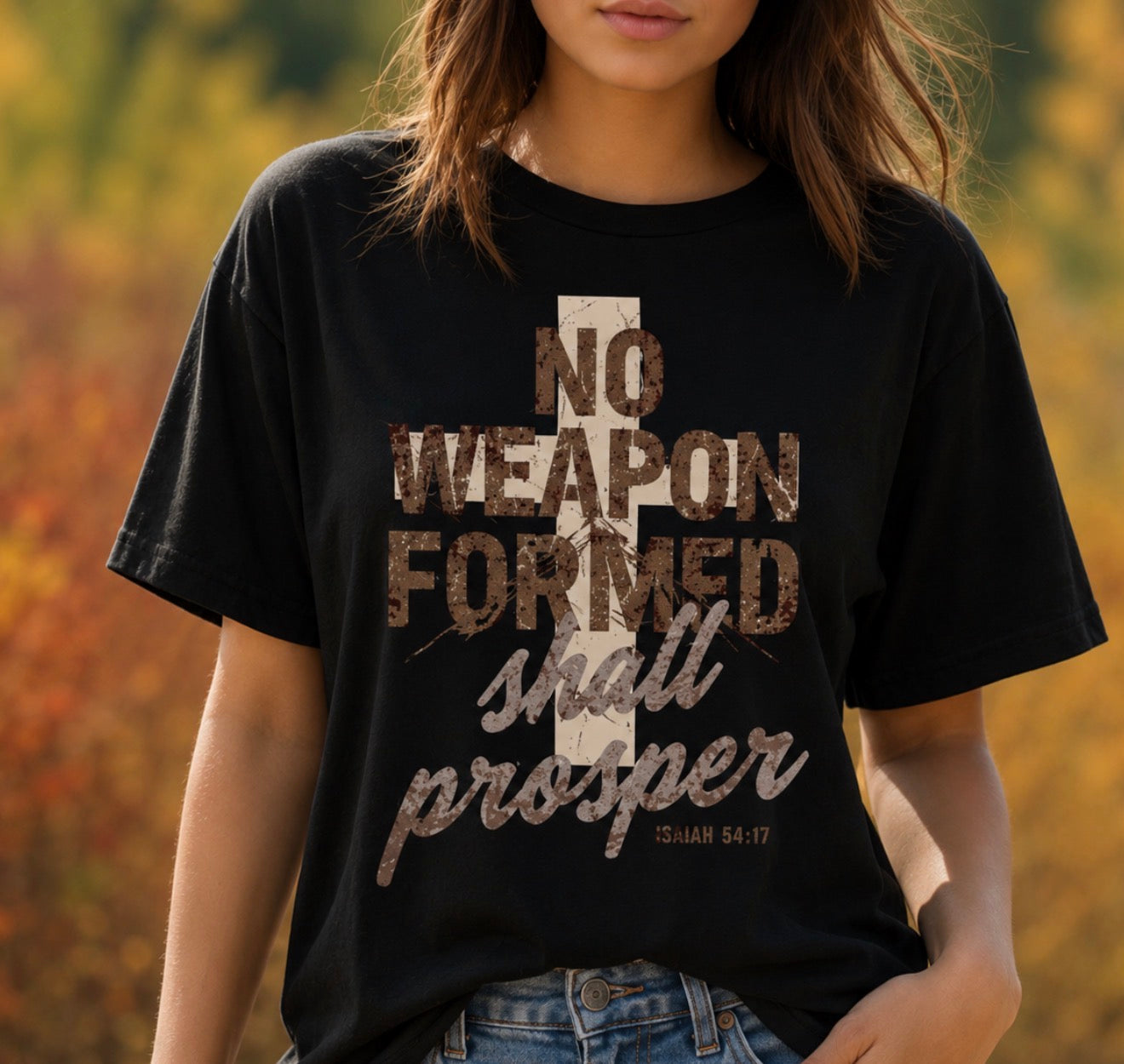 Full Color Screen Print - No Weapon Formed Against Me Shall Prosper