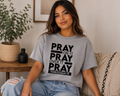 single Color Screen Print - Pray On It • Pray Over It • Pray Through It