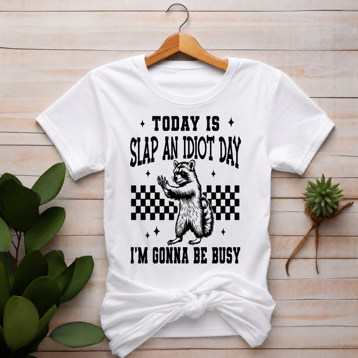 Single Color Screen Print - Today Is Slap A Idiot Day
