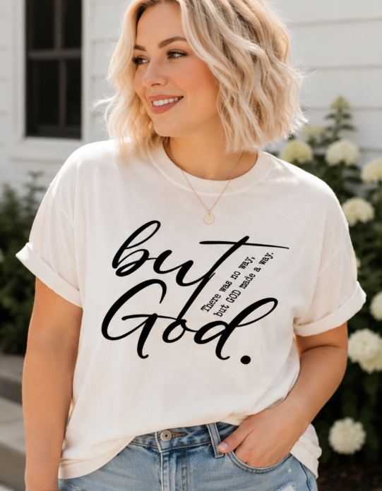 Single Color Screen Print - But God