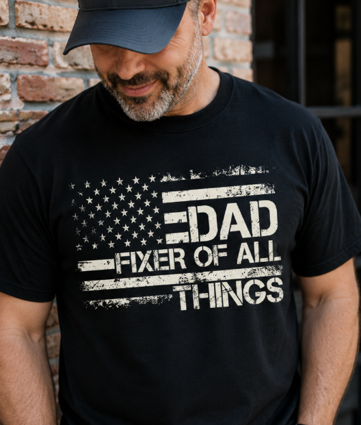 Single Color Screen Print - Dad Fixer of All Things