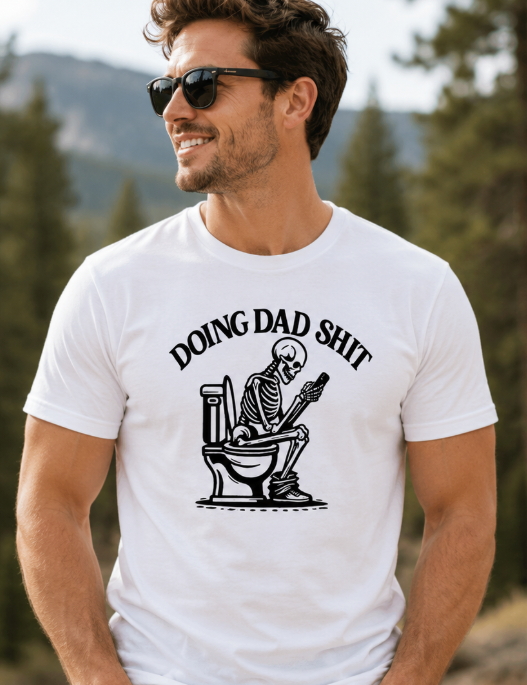 Single Color Screen Print - Doing Dad Sh*t