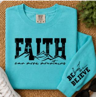 Single Color Screen Print - Faith Can Move Mountains