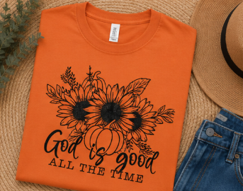 Single Color Screen Print - God Is Good All the Time