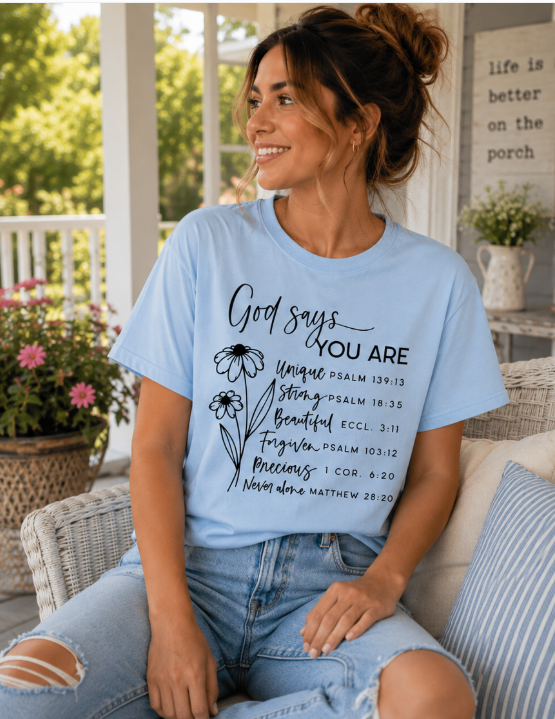 Single Color Screen Print - God Says You Are