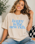 Single Color Screen Print -  Happy Is The New Rich