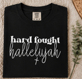Single Color Screen Print - Hard Fought Hallelujah