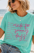 Single Color Screen Print - Made For Sunny Days