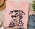 Single Color Screen Print - Me Looking for Who the F Asked You