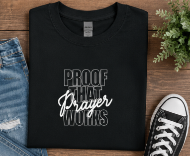 Single Color Screen Print - Proof That Prayer Works