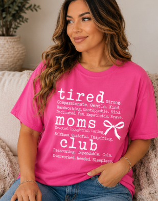 Single Color Screen Print - Tired Moms Club